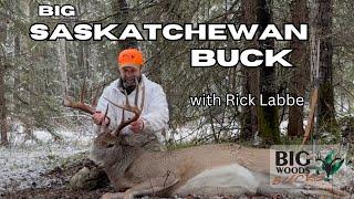 Big SASKATCHEWAN Buck | with Rick Labbe