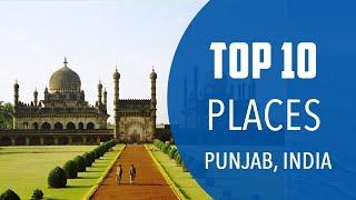 Top 10 Best Tourist Places to Visit in Punjab | India - English