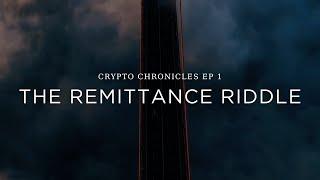 The Crypto Chronicles - Episode 1: The Remittance Riddle