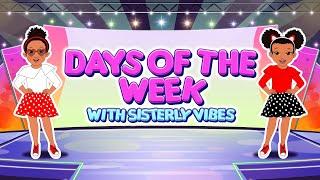 Learn 7 Days of the Week Song By Sisterly Vibes – Nursery Rhymes Animation Song