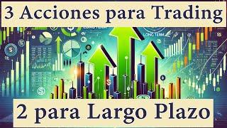 3 Acciones para Trading y 2 para Largo Plazo: Descubre Cuál Compramos