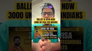 3000 UK Visa Ballot Open Now| India Young Professional Scheme Visa 2025| No OET/IELTS | No Sponsors