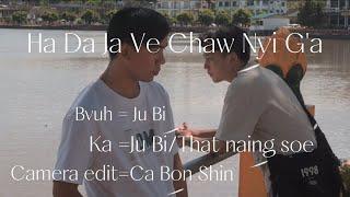 Ha Da Ja Ve Chaw Nyi Ga(ju bi/that naing soe)#lahusong #2024