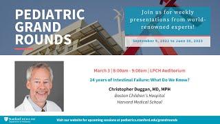 Stanford Pediatric Grand Rounds: 24 years of Intestinal Failure: What Do We Know?