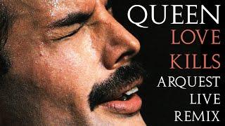 Queen | Love Kills | Arquest Live Remix