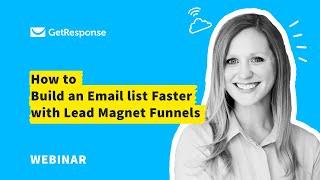 How to Build an Email list Faster with Lead Magnet Funnels | Webinar