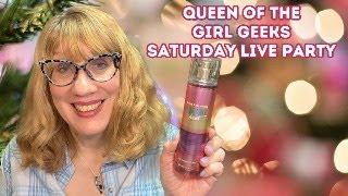 Queen of the Girl Geeks Saturday Live Party