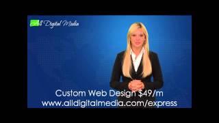 Affordable Web Design - All Digital Media Custom Sites Only $49/m