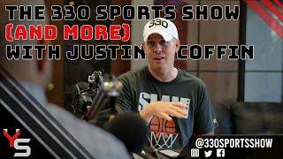 The 330 Sports Show (and more) w/Justin Coffin - 4.20.23