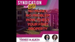 NO MONEY – NO PROBLEM – How to Buy Your First Property in Multi-Family