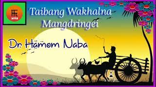 Ⓜ️Taibang Wakhalna Mangdringei  Dr. Hamom Naba