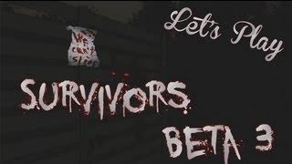 Let's Play - Survivors Beta 3