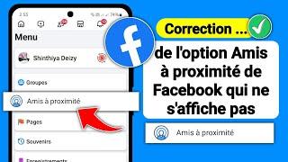 Comment réparer l'option Amis à proximité de Facebook qui ne s'affiche pas - 2024