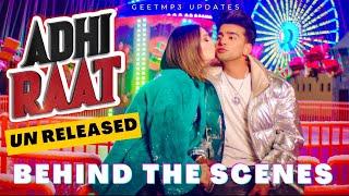 Jass Manak Adhi Raat Song (BEHIND THE SCENES) Hollywood Level BTS | New Making Video Adhi Raat 2022