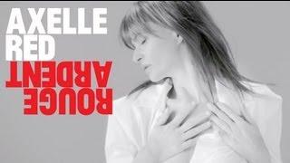 Axelle Red - Rouge Ardent (Clip Officiel)