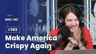 Ep. 363 – Make America Crispy Again