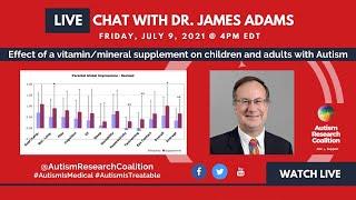 Live chat with Dr. James Adams - Vitamin/mineral supplement on ASD