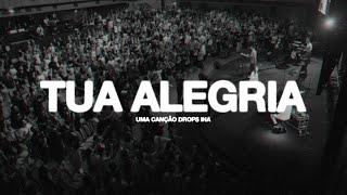 Tua Alegria (Ao Vivo) • DROPS