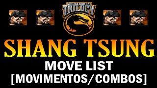 Mortal Kombat Trilogy (PS1) - Shang Tsung Move List [Movimentos/Combos]