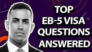 Your Ultimate EB-5 Visa FAQ Guide: Top Questions Answered