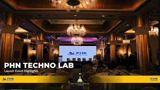 PHN TECHNO LAB Launch Event Highlights