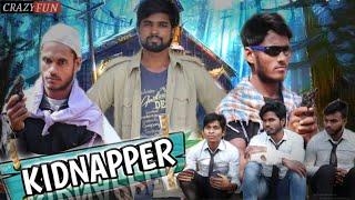 Kidnapper | Crazy Fun | Niraj Rao