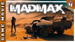 Безумный Макс (Mad Max) ● Самый лучший и полный фильм по игре (русские субтитры)