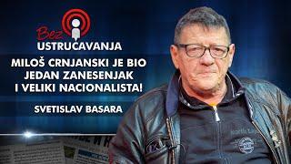 Svetislav Basara - Miloš Crnjanski je bio jedan zanesenjak i veliki nacionalista!