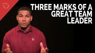 Three Marks of a Great Team Leader (FCA)