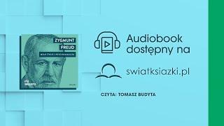 "Moje życie i psychoanaliza" Zygmunt Freud fragment audiobooka