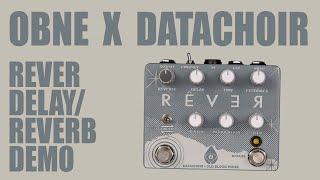 Old Blood Noise Endeavors X Datachoir - Rever - Delay/Reverb Demo