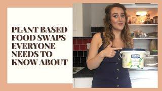 PLANT BASED FOOD SWAPS EVERYONE NEEDS TO KNOW ABOUT - Milli Davison