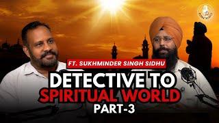 Understanding Karma | Rebirth | Journey to Inner Light | Negative Energy With Sukhminder Singh Sidhu