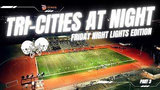 Tri-Cities, WA at Night Part 3 Friday Night Lights Edition ️