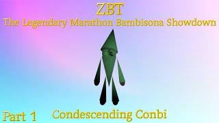 ZBT - The Legendary Marathon Bambisona Showdown - PT1