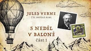 Pět neděl v baloně - Jules Verne  | Celá audiokniha - 1/2 část