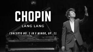 Chopin: Piano Concerto No. 2 in F minor Op. 21 / Lang Lang