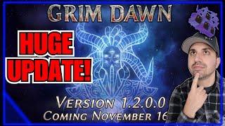 Grim Dawn Dropping MASSIVE Update!! Version 1.2.0.0!! You Ready!?