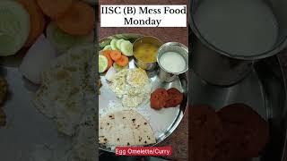 Monday Mess (B) food at IISc Bangalore #messfood #messmenu #nonveg #iisc #iit #nodivalandava #shorts