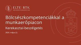 Bölcsészkompetenciákkal a munkaerőpiacon - kerekasztal-beszélgetés