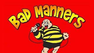 Bad Manners