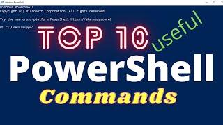 Top 10 useful PowerShell commands