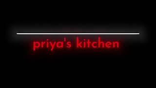 priya's kitchen| home made food | my new youtube channel|️