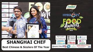 Shanghai Chef | Best Chinese & Sizzlers of The Year | Hybiz Food Awards 2023 | Hybiz tv