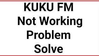 KUKU FM not Working Problem Solve | KUKU Work Nahi Kar Raha hai