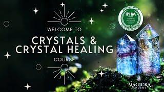 Crystal Magicka: Crystal Healing Course Intro