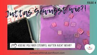 Stampin’Up!  Stempel haften nicht mehr und was nun? Keine Frage: Ein Fall für Juttas gewusst wie!!!