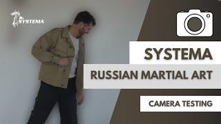 Russian Martial Art Systema camera testing