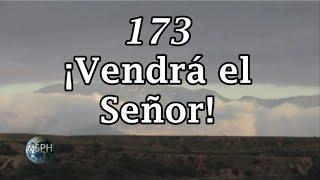 HA62 | Himno 173 | ¡Vendrá el Señor!