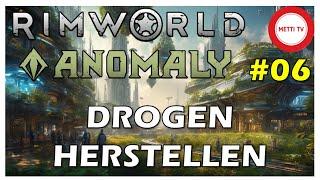 Rimworld Anomaly 06 - Drogen Herstellen